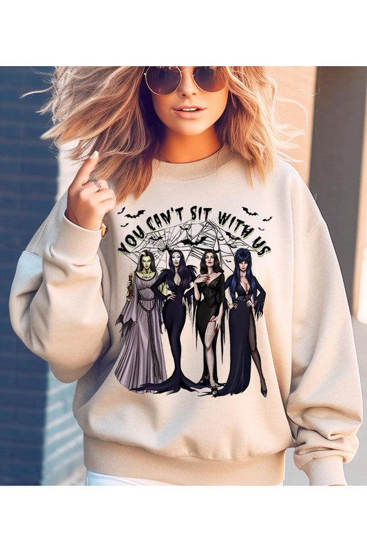 YOU CANT SIT WITH US SWEATSHIRT