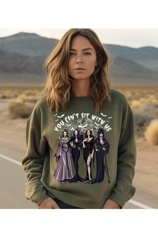 YOU CANT SIT WITH US SWEATSHIRT