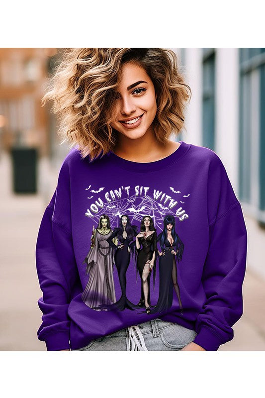 YOU CANT SIT WITH US SWEATSHIRT