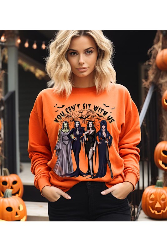 YOU CANT SIT WITH US SWEATSHIRT