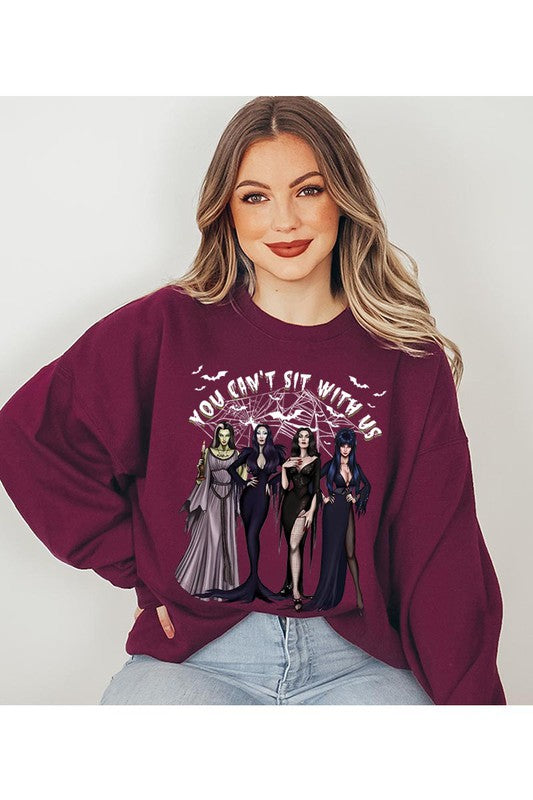 YOU CANT SIT WITH US SWEATSHIRT